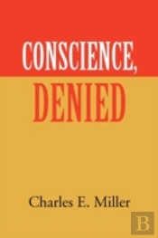 Conscience, Denied
