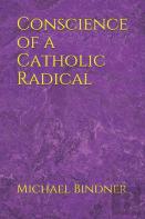 Conscience Of A Catholic Radical
