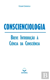 Conscienciologia: Breve Introdução À Ciência Da Consciência