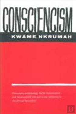 Bertrand.pt - Consciencism: Philosophy And Ideology For De-Colonization