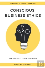 Conscious Business Ethics