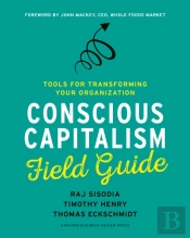 Conscious Capitalism Field Guide