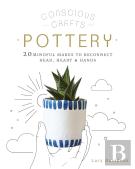 Conscious Crafts: Pottery