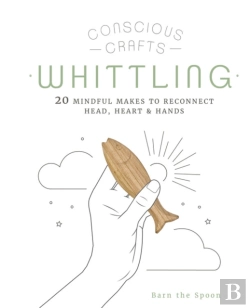 Bertrand.pt - Conscious Crafts: Whittling