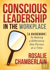 Conscious Leadership In The Workplace
