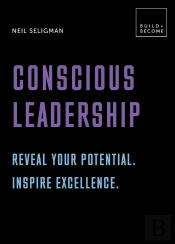 Conscious Leadership. Reveal Your Potential. Inspire Excellence.