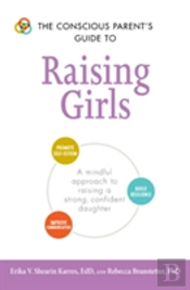 Conscious Parents Guide To Raising Girls