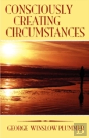 Consciously Creating Circumstances