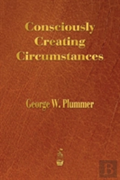 Consciously Creating Circumstances