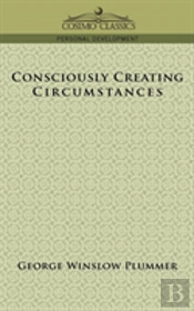 Consciously Creating Circumstances