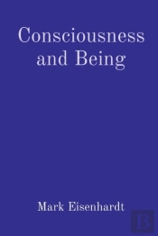 Consciousness And Being