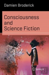 Consciousness And Science Fiction