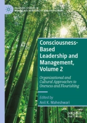 Consciousness-Based Leadership And Management, Volume 2