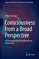 Consciousness From A Broad Perspective