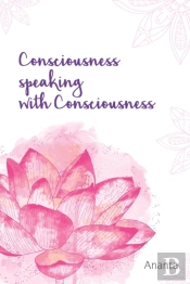 Consciousness Speaking With Consciousness