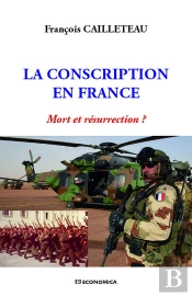 Conscription En France - Mort Et Resurrection ? (La)