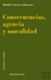 Consecuencias Agencia Y Moralidad