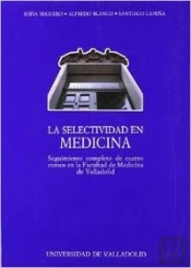Consecuencias De La Selectividad En La Facultad De Medicina De Valladolid
