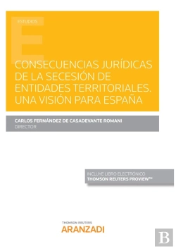 Bertrand.pt - Consecuencias Jurídicas De La Secesión De Entidades Territoriales. Una Visión Para España (Papel + E