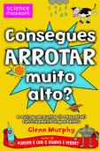 Consegues Arrotar Muito Alto?