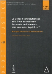 Conseil Constitutionnel Et Cour Européenne Des Droits De L'Homme : Vers Un Nouvel Équilibre (T.121)