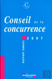 Conseil De La Concurrence ; Rapport Annuel 2007