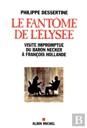 Conseil Du Baron Necker Au Président Hollande Sur L'État Des Finances Du Royaume