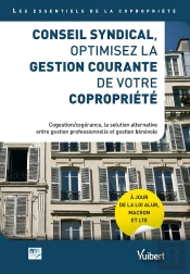Conseil Syndical, Optimisez La Gestion Courante De Votre Copropriété ; Cogestion/Cogérance, La Solution Alternative Entre Gestion Professionnelle Et Gestion Bénévole