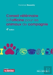 Conseil Vétérinaire À L'Officine Pour Les Animaux De Compagnie (4e Édition)