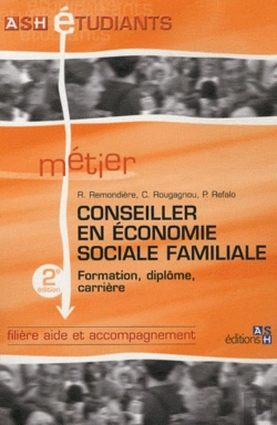 Bertrand.pt - Conseiller En Économie Sociale Familiale ; Formation, Diplôme, Carrière (2e Édition)