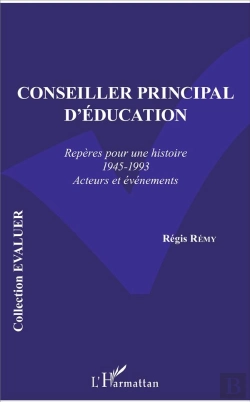 Bertrand.pt - Conseiller Principal D'Éducation ; Repères Pour Une Histoire 1945-1993, Acteurs Et Événements