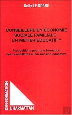 Bertrand.pt - Conseillère En Économie Sociale Familiale : Un Métier Éducatif : Propositions Pour Une Formation Des Conseillères À Leur Mission Éducative