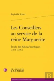Conseillers Au Service Reine Marguerite - Etude Riksrad Nordiques 1375-1397