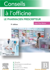 Conseils A L'Officine - Le Pharmacien Prescripteur