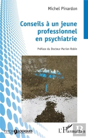 Conseils À Un Jeune Professionnel En Psychiatrie