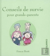 Conseils De Survie Pour Grands Parents