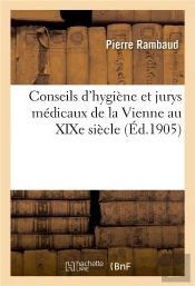 Conseils D'Hygiene Et Jurys Medicaux De La Vienne Au Xixe Siecle