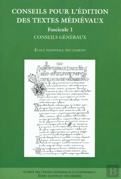 Bertrand.pt - Conseils Pour L'Édition Des Textes Médiévaux T.1 ; Conseils Généraux