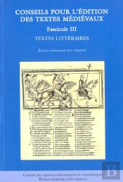 Conseils Pour L'Edition Des Textes Medievaux T.3 ; Textes Litteraires