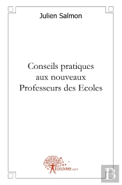 Conseils Pratiques Aux Nouveaux Professeurs Des Écoles
