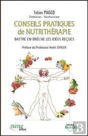 Conseils Pratiques De Nutritherapie - Battre En Breche Les Idees Recues