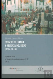 Consejo De Estado Y Regencia Del Reino, 1812-1814. 