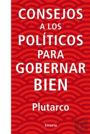 Consejos A Los Políticos Para Gobernar Bien