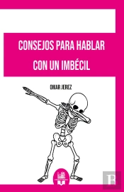 Consejos Para Hablar Con Un Imbécil