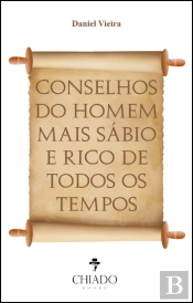 Conselhos do Homem Mais Sábio e Rico de Todos os Tempos
