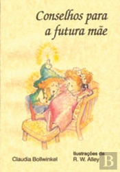 Conselhos para a Futura Mãe