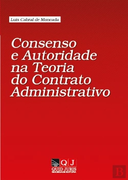 Bertrand.pt - Consenso e Autoridade na Teoria do Contrato Administrativo