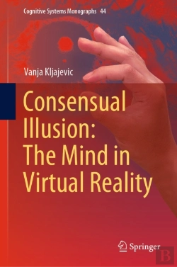Bertrand.pt - Consensual Illusion: The Mind In Virtual Reality