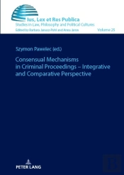 Consensual Mechanisms In Criminal Proceedings  Integrative And Comparative Perspective
