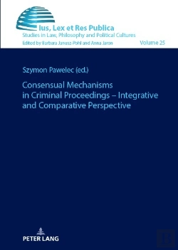 Bertrand.pt - Consensual Mechanisms In Criminal Proceedings - Integrative And Comparative Perspective